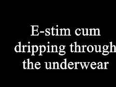 Estim cum dripping through the underwear