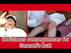 CHRISTMAS CONSEQUENCES FOR SAMUELS BUTT