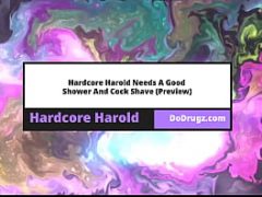 Hardcore Harold Needs A Good Shower And Cock Shave  Preview