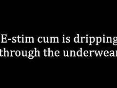 Estim cum is dripping through the underwear
