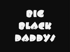 BIG BLACK DADDYS I