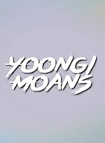 Min Yoongi/Suga moans